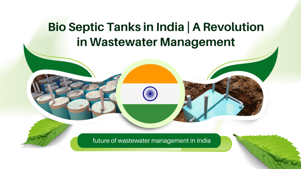 Bio Septic Tanks in India | A Revolution in Wastewater Management